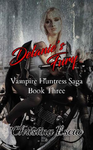 [Vampire Huntress Saga 03] • Delanie's Fury